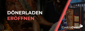 Dönerladen eröffnen: Das kostet ein Imbiss 2024 - GastroDeals