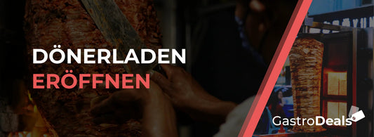 Dönerladen eröffnen: Das kostet ein Imbiss 2024 - GastroDeals