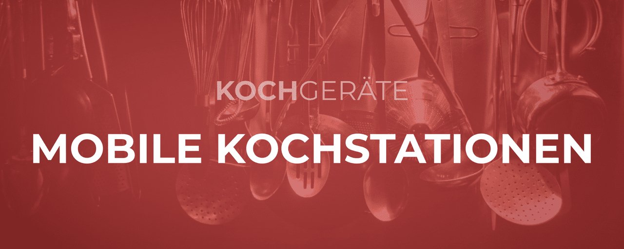 Mobile Kochstationen - GastroDeals