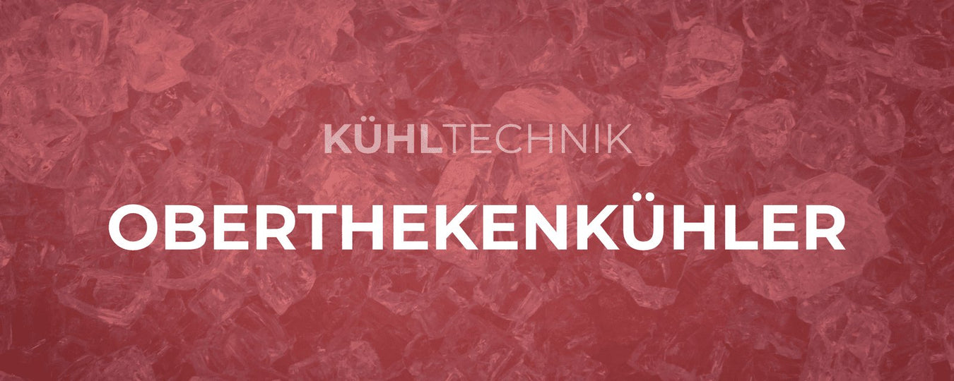 Oberthekenkühler - GastroDeals