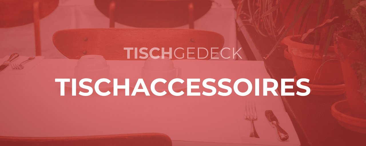 Tischaccessoires - GastroDeals