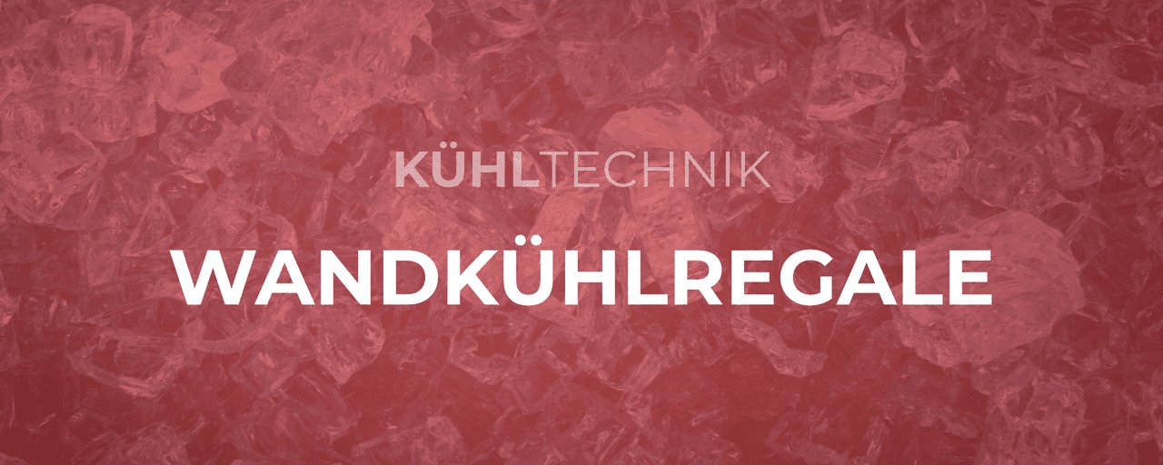 Wandkühlregale - GastroDeals
