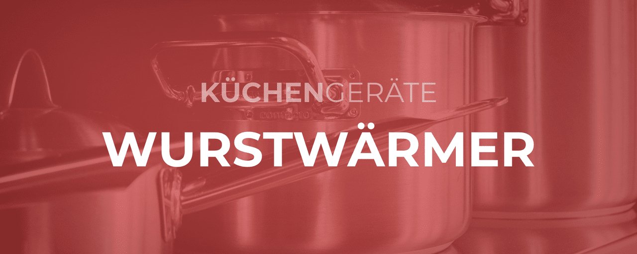 Wurstwärmer - GastroDeals