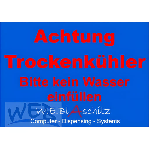 W.E. Blaschitz - Aufkleber " Achtung Trockenkühler " - GastroDeals
